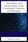 Materialism and Social Inquiry in the Continental Tradition in Philosophy