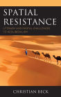Spatial Resistance: Literary and Digital Challenges to Neoliberalism