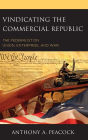 Vindicating the Commercial Republic: The Federalist on Union, Enterprise, and War