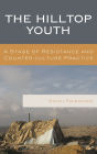 The Hilltop Youth: A Stage of Resistance and Counter culture Practice