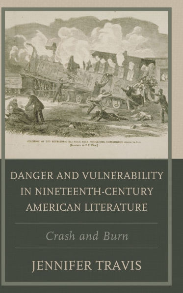 Danger and Vulnerability in Nineteenth-century American Literature: Crash and Burn