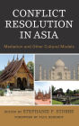 Conflict Resolution in Asia: Mediation and Other Cultural Models