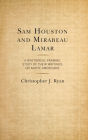 Sam Houston and Mirabeau Lamar: A Rhetorical Framing Study of Their Writings on Native Americans