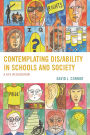 Contemplating Dis/Ability in Schools and Society: A Life in Education