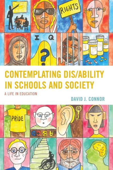 Contemplating Dis/Ability in Schools and Society: A Life in Education