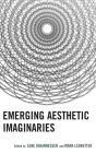 Emerging Aesthetic Imaginaries