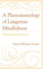 A Phenomenology of Langerian Mindfulness: The Psychology of Presence