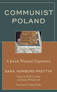 Title: Communist Poland: A Jewish Woman's Experience, Author: Sara Nomberg-Przytyk