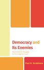 Democracy and Its Enemies: The American Struggle for the Enlightenment