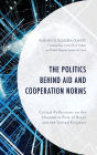 The Politics behind Aid and Cooperation Norms: Critical Reflections on the Normative Role of Brazil and the United Kingdom