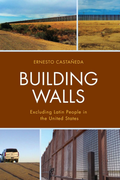 Building Walls: Excluding Latin People in the United States
