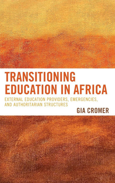 Transitioning Education in Africa: External Education Providers, Emergencies, and Authoritarian Structures