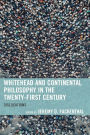 Whitehead and Continental Philosophy in the Twenty-First Century: Dislocations