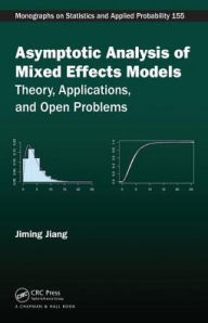 Title: Asymptotic Analysis of Mixed Effects Models: Theory, Applications, and Open Problems / Edition 1, Author: Jiming Jiang