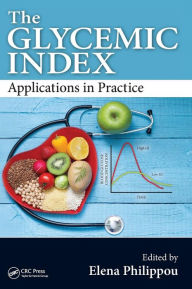 Title: The Glycemic Index: Applications in Practice / Edition 1, Author: Elena Philippou