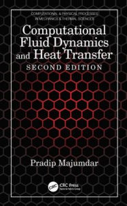 Title: Computational Fluid Dynamics and Heat Transfer / Edition 2, Author: Pradip Majumdar
