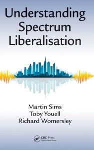 Title: Understanding Spectrum Liberalisation, Author: Martin Sims