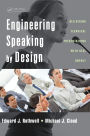 Engineering Speaking by Design: Delivering Technical Presentations with Real Impact