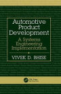 Automotive Product Development: A Systems Engineering Implementation / Edition 1