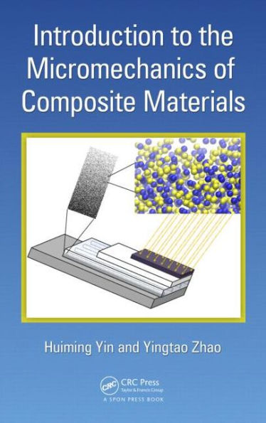 Introduction to the Micromechanics of Composite Materials / Edition 1