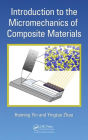 Introduction to the Micromechanics of Composite Materials / Edition 1