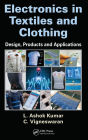 Electronics in Textiles and Clothing: Design, Products and Applications / Edition 1