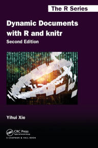 Title: Dynamic Documents with R and knitr / Edition 2, Author: Yihui Xie