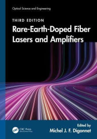 Title: Rare-Earth-Doped Fiber Lasers and Amplifiers, Author: Michel J.F. Digonnet