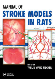 Title: Manual of Stroke Models in Rats, Author: Yanlin Wang-Fischer