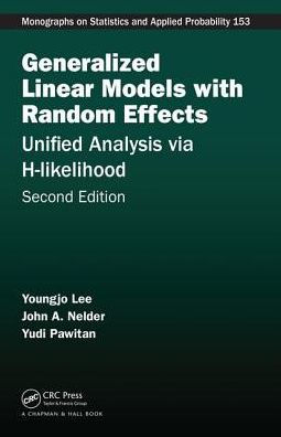 Generalized Linear Models with Random Effects: Unified Analysis via H-likelihood, Second Edition / Edition 2
