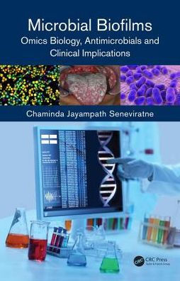 Microbial Biofilms: Omics Biology, Antimicrobials and Clinical Implications / Edition 1