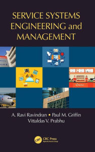 Title: Service Systems Engineering and Management / Edition 1, Author: A. Ravi Ravindran