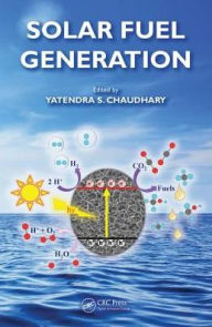 Title: Solar Fuel Generation / Edition 1, Author: Yatendra S. Chaudhary
