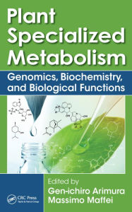 Title: Plant Specialized Metabolism: Genomics, Biochemistry, and Biological Functions / Edition 1, Author: Gen-ichiro Arimura