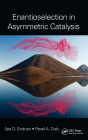Enantioselection in Asymmetric Catalysis / Edition 1