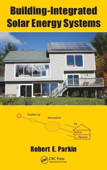 Building-Integrated Solar Energy Systems / Edition 1