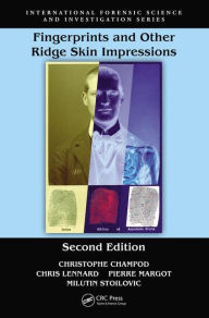 Title: Fingerprints and Other Ridge Skin Impressions / Edition 2, Author: Christophe Champod