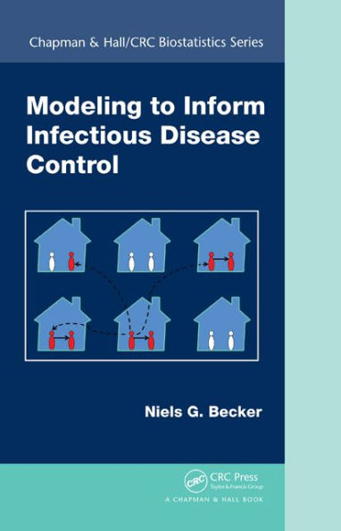Modeling to Inform Infectious Disease Control / Edition 1
