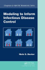 Modeling to Inform Infectious Disease Control / Edition 1