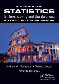 Title: Statistics for Engineering and the Sciences Student Solutions Manual / Edition 6, Author: William M. Mendenhall