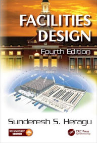Title: Facilities Design / Edition 4, Author: Sunderesh S. Heragu