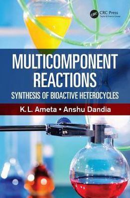 Multicomponent Reactions: Synthesis of Bioactive Heterocycles