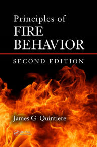 Title: Principles of Fire Behavior / Edition 2, Author: James G. Quintiere