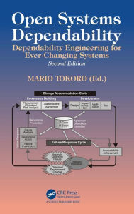 Title: Open Systems Dependability: Dependability Engineering for Ever-Changing Systems, Second Edition / Edition 2, Author: Mario Tokoro
