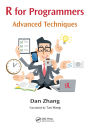 R for Programmers: Advanced Techniques