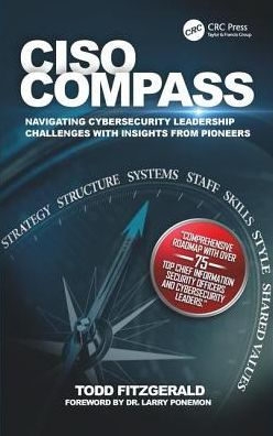 CISO COMPASS: Navigating Cybersecurity Leadership Challenges with Insights from Pioneers