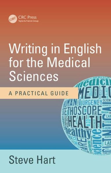 Writing in English for the Medical Sciences: A Practical Guide / Edition 1