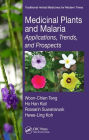 Medicinal Plants and Malaria: Applications, Trends, and Prospects / Edition 1