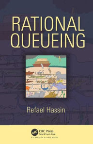 Title: Rational Queueing / Edition 1, Author: Refael Hassin