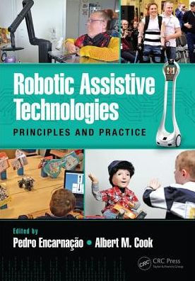 Robotic Assistive Technologies: Principles and Practice / Edition 1